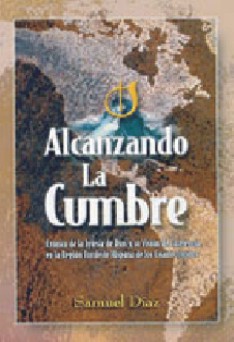 Alcanzando la Cumbre, Historia Iglesia de Dios